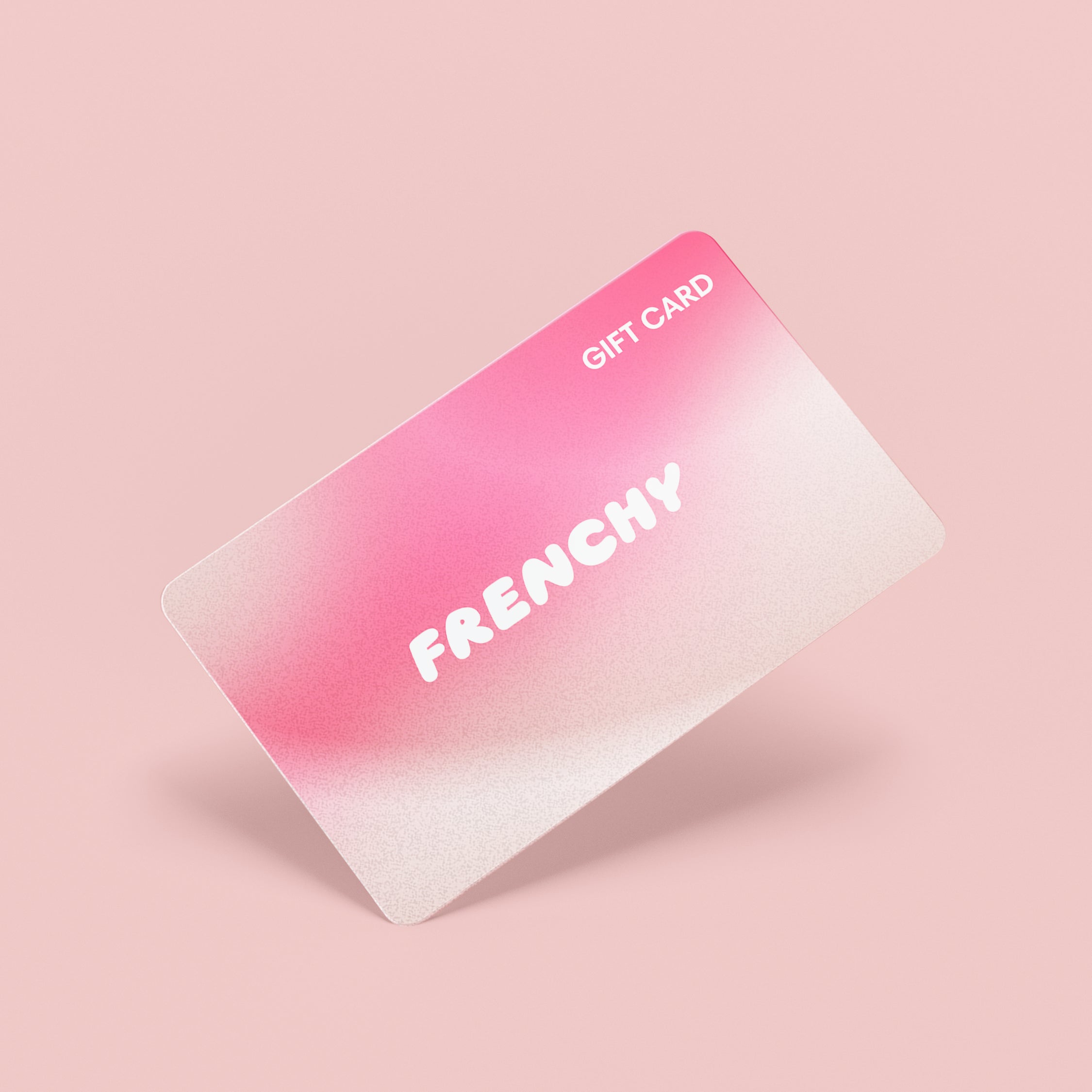 Digital Gift Card - Frenchy Cosmetics